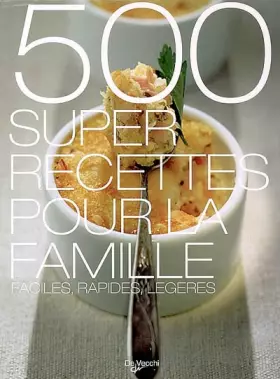 Couverture du produit · 500 super recettes pour la famille