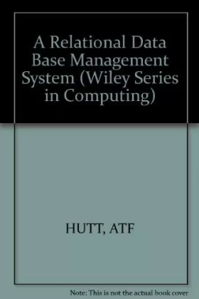 Couverture du produit · A Relational Data Base Management System (Wiley Series in Computing)
