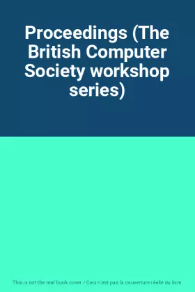 Couverture du produit · Proceedings (The British Computer Society workshop series)