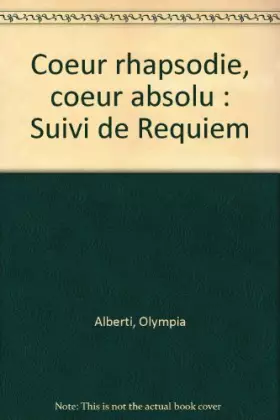 Couverture du produit · Coeur rhapsodie, coeur absolu