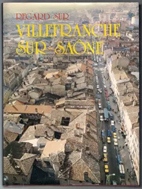 Couverture du produit · Regard sur Villefranche-sur-Saône