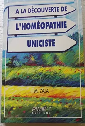 Couverture du produit · a la decouverte de l'homeopathie uniciste