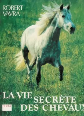 Couverture du produit · Vie secrète des chevaux (La) 1ère édition française
