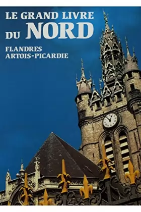 Couverture du produit · Le grand livre du Nord / Flandres Artois-Picardie / 1992 / Graveline, Noël