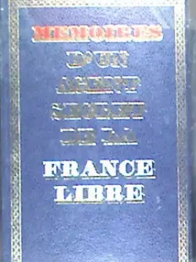 Couverture du produit · Mémoires d'un agent secret de la France libre. Tome 1. 18 Juin 1940-Avril 1941