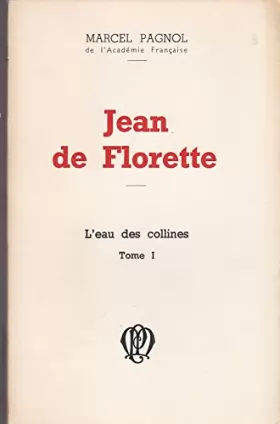 Couverture du produit · Jean De Florette. L'eau des collines. Tome I.