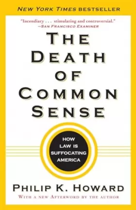 Couverture du produit · The Death of Common Sense: How Law Is Suffocating America