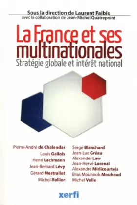 Couverture du produit · La France et ses multinationales : Stratégie globale et intérêt national