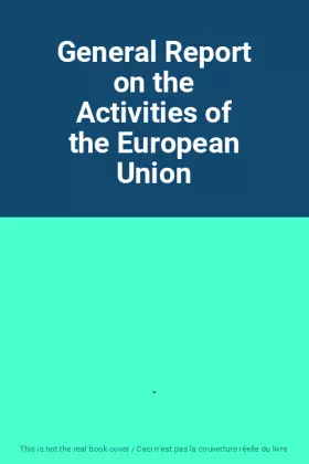 Couverture du produit · General Report on the Activities of the European Union
