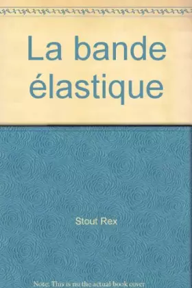 Couverture du produit · La Bande élastique (Les Classiques du crime)