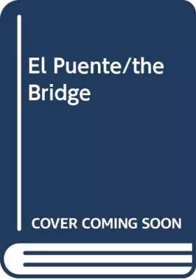 Couverture du produit · El Puente/the Bridge (Spanish Edition)