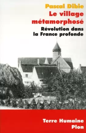 Couverture du produit · Le village métamorphosé : Révolution dans la France profonde