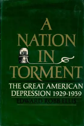 Couverture du produit · A Nation in Torment: The Great American Depression, 1929-1939