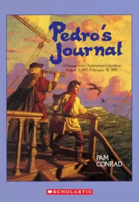 Couverture du produit · Pedro's Journal: A Voyage with Christopher Columbus August 3, 1492-February 14, 1493