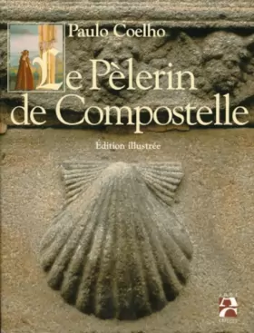 Couverture du produit · Le Pèlerin de Compostelle : Edition illustrée