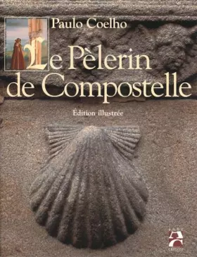 Couverture du produit · Le Pèlerin de Compostelle : Edition illustrée