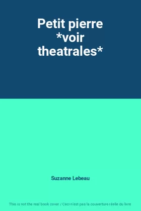 Couverture du produit · Petit pierre *voir theatrales*