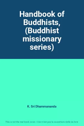Couverture du produit · Handbook of Buddhists, (Buddhist missionary series)