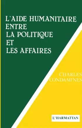 Couverture du produit · Aide humanitaire entre la politique et ...affaires