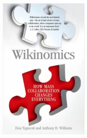 Couverture du produit · Wikinomics: How Mass Collaboration Changes Everything