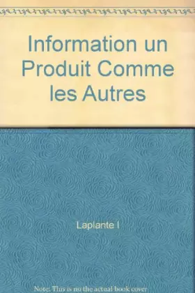Couverture du produit · Information un Produit Comme les Autres