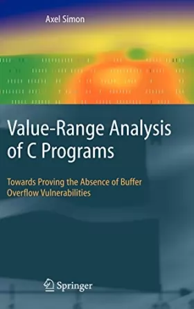 Couverture du produit · Value-Range Analysis of C Programs: Towards Proving the Absence of Buffer Overflow Vulnerabilities