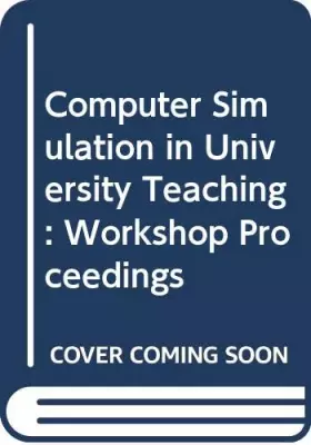 Couverture du produit · Computer Simulation in University Teaching: Workshop Proceedings