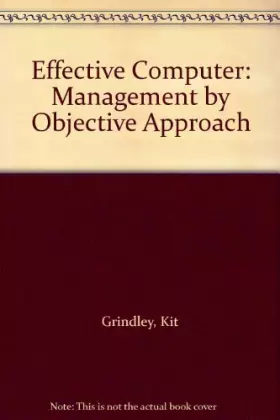 Couverture du produit · Effective Computer: Management by Objective Approach