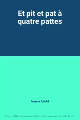 Couverture du produit · Et pit et pat à quatre pattes