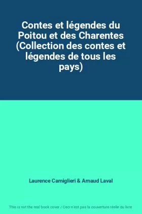 Couverture du produit · Contes et légendes du Poitou et des Charentes (Collection des contes et légendes de tous les pays)