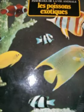 Couverture du produit · Panorama de la Vie Animale, les Poissons Exotiques