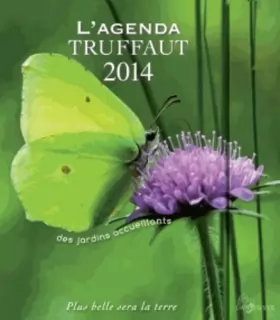 Couverture du produit · Agenda Truffaut 2014 - La faune et la flore au jardin