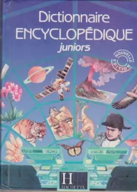 Couverture du produit · Dictionnaire encyclopédique juniors : histoire, geographie, sciences