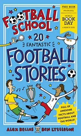 Couverture du produit · Football School 20 Fantastic Football Stories: World Book Day 2021