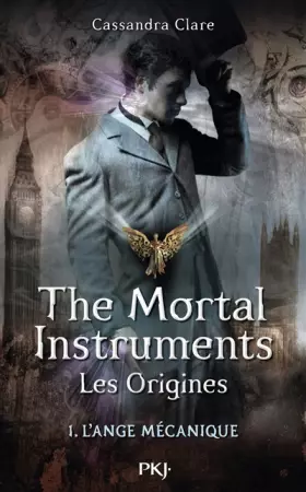 Couverture du produit · 1. The Mortal Instruments, les origines : L'Ange Mécanique