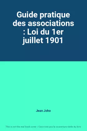Couverture du produit · Guide pratique des associations : Loi du 1er juillet 1901