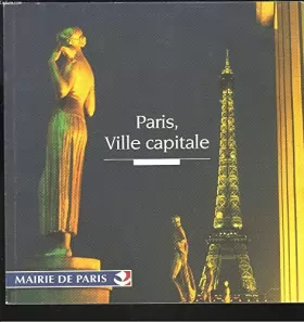 Couverture du produit · PARIS, VILLE CAPITALE.