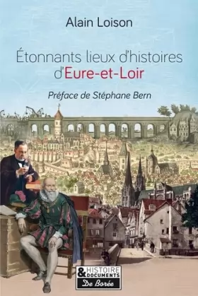 Couverture du produit · ETONNANTS LIEUX D'HISTOIRE EN EURE-ET-LOIR