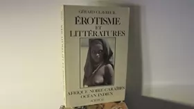 Couverture du produit · Erotisme et littératures : afrique noire, Caraïbes, océan indien : anthologie