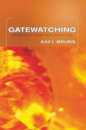 Couverture du produit · Gatewatching: Collaborative Online News Production