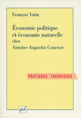 Couverture du produit · Économie politique et économie naturelle chez Antoine-Augustin Cournot