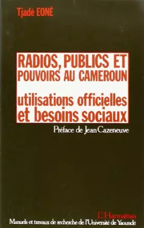 Couverture du produit · Radios Public et Pouvoir au Cameroun Utilisations