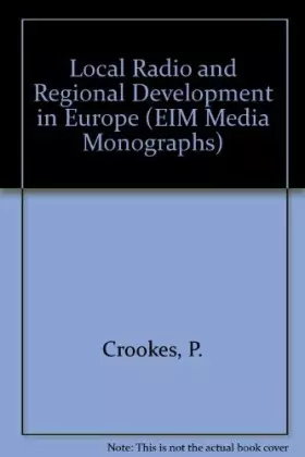 Couverture du produit · Local radio and regional development in Europe (Media monograph)
