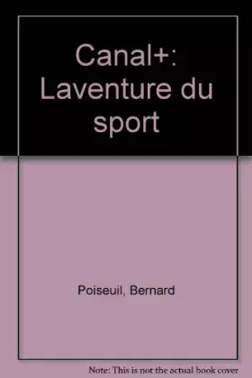 Couverture du produit · Canal+: Laventure du sport (French Edition)