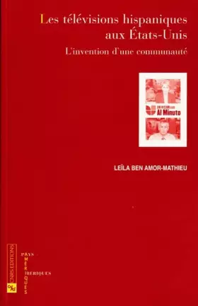 Couverture du produit · Télévisions hispaniques aux États-Unis : L'invention d'une communauté