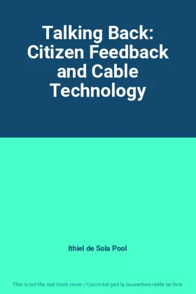 Couverture du produit · Talking Back: Citizen Feedback and Cable Technology