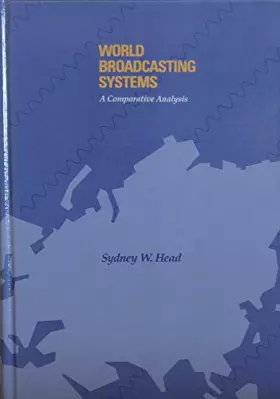 Couverture du produit · World Broadcasting Systems: A Comparative Analysis