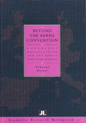 Couverture du produit · Beyond the Berne Convention: Copyright Broadcasting and the Single European Market