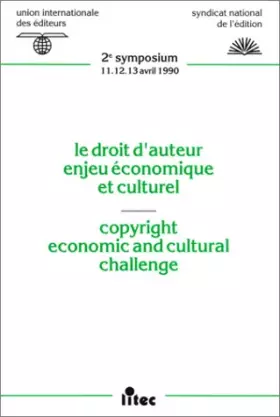 Couverture du produit · Le droit d'auteur, enjeu économique et culturel. Copyright Economic And Cultural Challenge (ancienne édition)