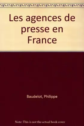 Couverture du produit · Agences de presse en France